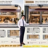 Một mặt bằng hai chiến lược Shophouse Beverly Vinhome Quận 9 lời ngay 5%: từ 129 triệu/m2